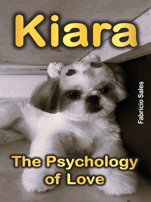 cover image of Kiara the Psychology of Love